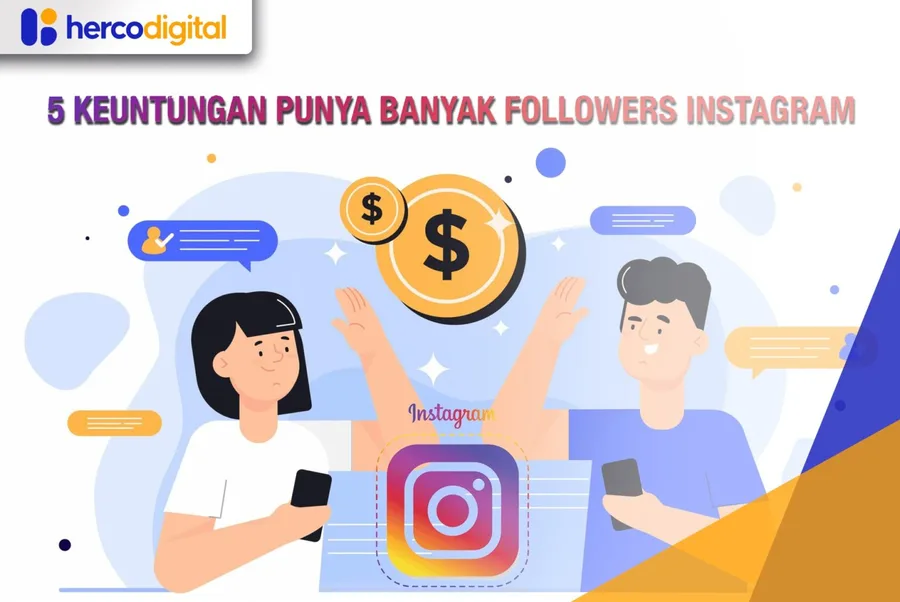 keuntungan sesungguhnya dari memiliki followers banyak di instagram